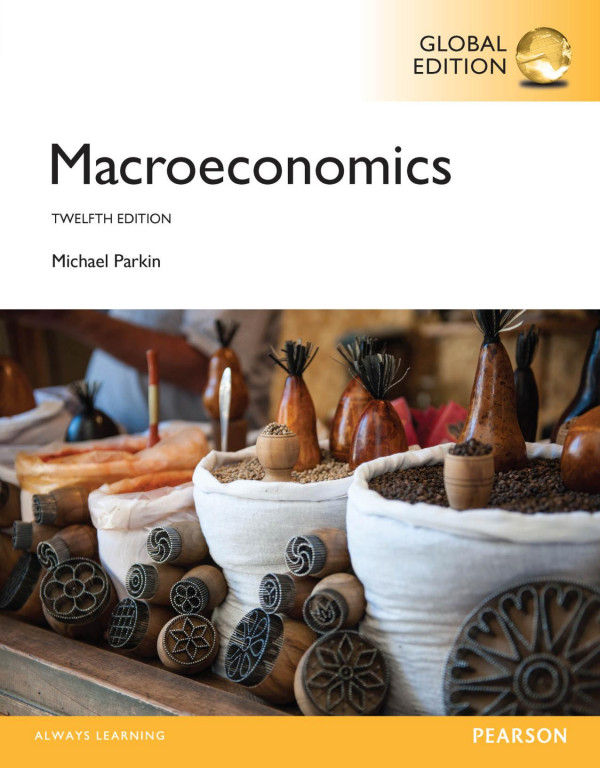 Macroeconomics Twelfth Edition Parkin Michael