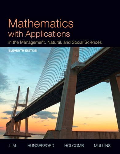 Mathematics With Applications In The Management Natural And Social Sciences 11th Ed Holcomb