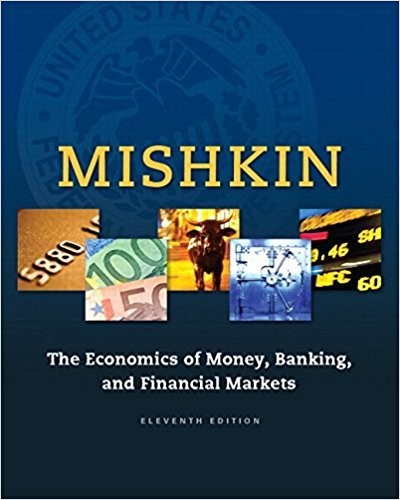 The Economics Of Money Banking And Financial Markets Eleventh Edition Mishkin