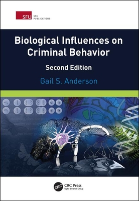 Biological Influences On Criminal Behavior Second Edition Anderson