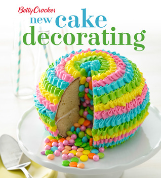 Betty Crocker New Cake Decorating Betty Crocker