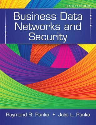 Business Data Networks And Security Tenth Edition Panko Julia L Panko
