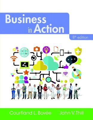 Business In Action Eighth Edition Bove Courtland L Thill