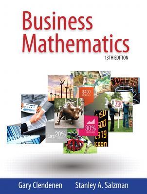Business Mathematics 13th Edicin Clendenen Garysalzman Stanley A