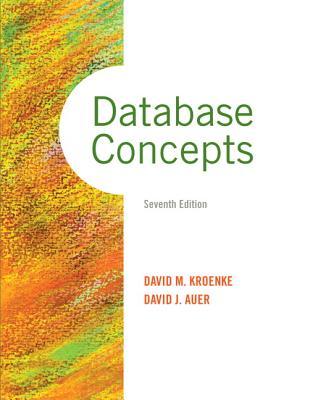 Database Concepts Seventh Edition Kroenke David Mauer David J