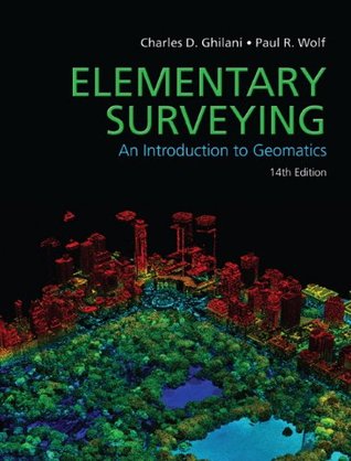 Elementary Surveying An Introduction To Geomatics Fourteenth Edition Global Edition Ghilani