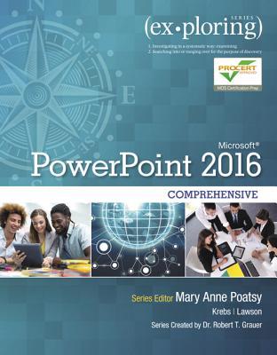 Exploring Microsoft Powerpoint 2016 Comprehensive Poatsy Mary Annelawson
