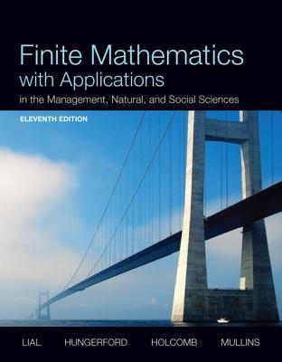 Finite Mathematics With Applications In The Management Natural And Social Sciences Eleventh Edition Lial