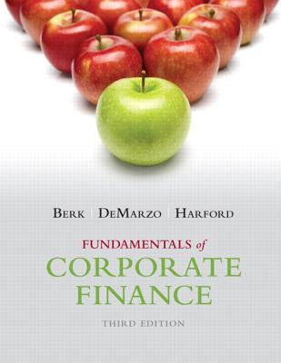 Fundamentals Of Corporate Finance Third Edition Berk Jonathan B Demarzo