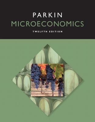 Microeconomics Twelfth Edition Parkin Michael