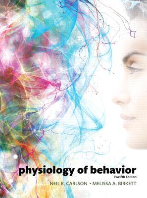 Physiology Of Behavior Birkett Melissa A Carlson Neil R