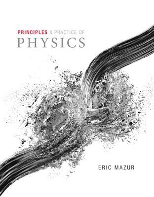 Principles Practice Of Physics Chapters 134 Integrated Component Student Edition Mazur