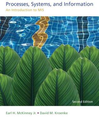 Processes Systems And Information An Introduction To Mis Second Edition Mckinney