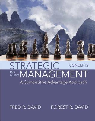 Strategic Management A Competitive Advantage Approach Concepts Sixteenth Edition David