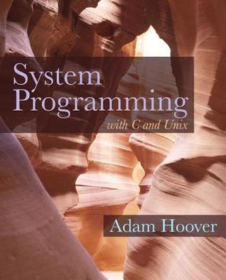 System Programming With C And Unix Hoover Adam