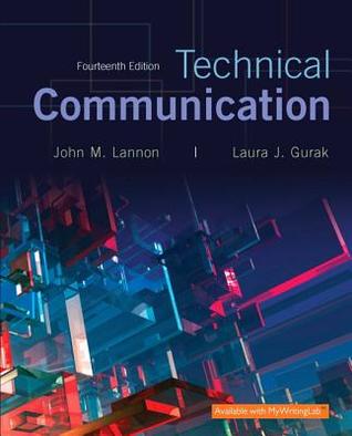 Technical Communication Fourteenth Edition Gurak Laura J Lannon
