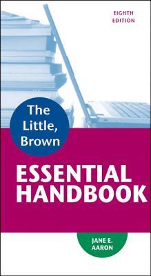 The Little Brown Essential Handbook Eighth Edition Aaron Jane E