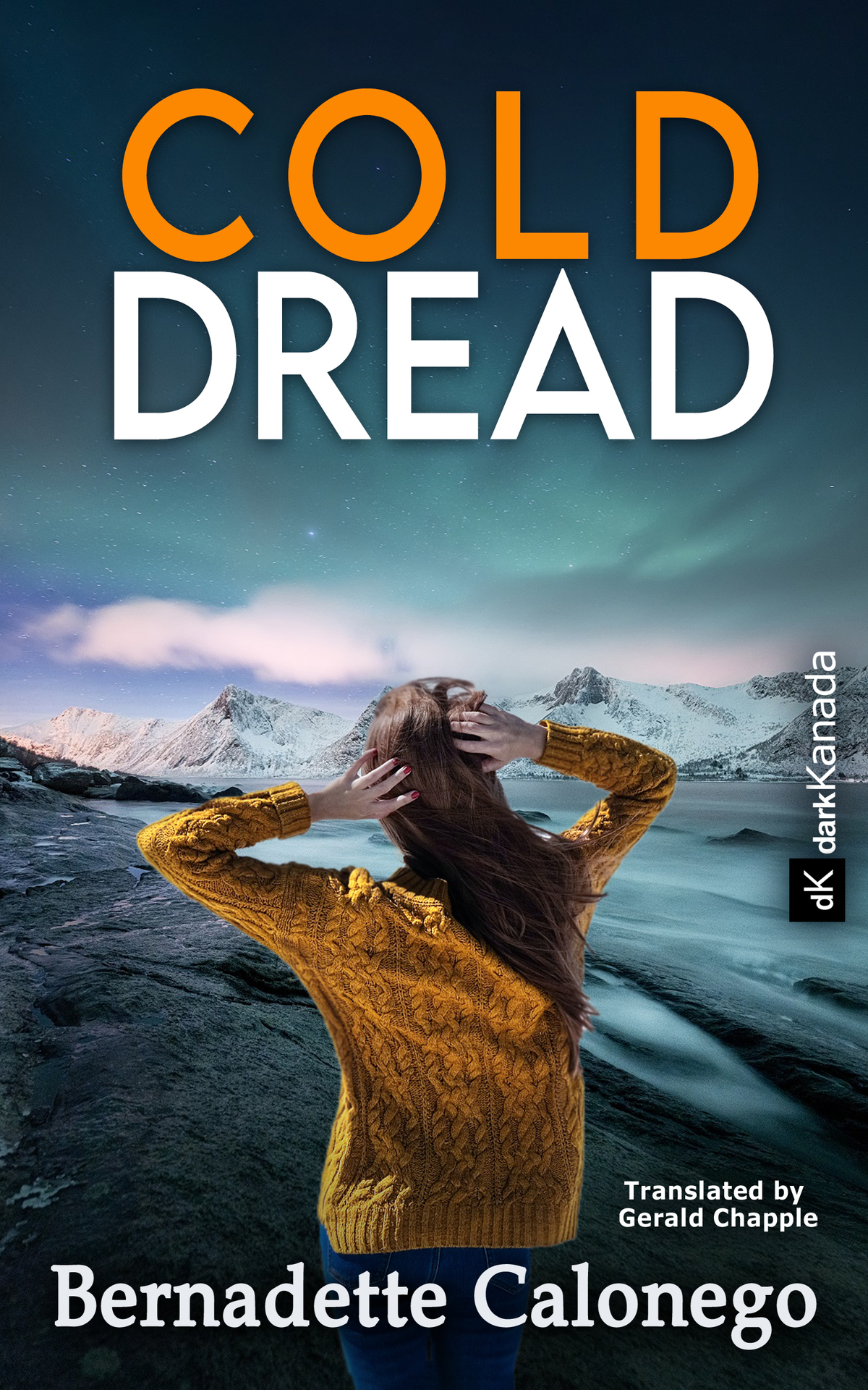 Cold Dread Detective Calista Gates Book 5 Bernadette Calonego
