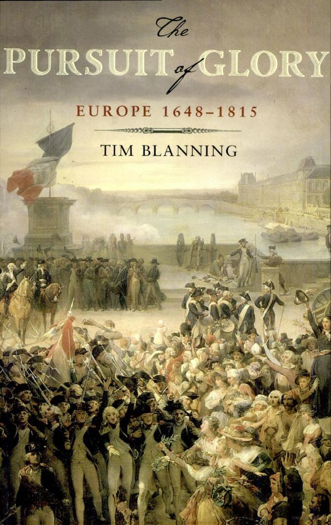 The Pursuit Of Glory Europe 16481815 Tim Blanning