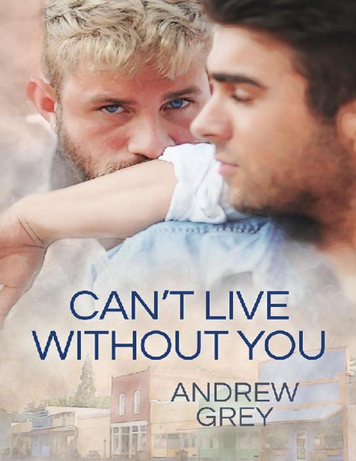 Cant Live Without You Andrew Grey