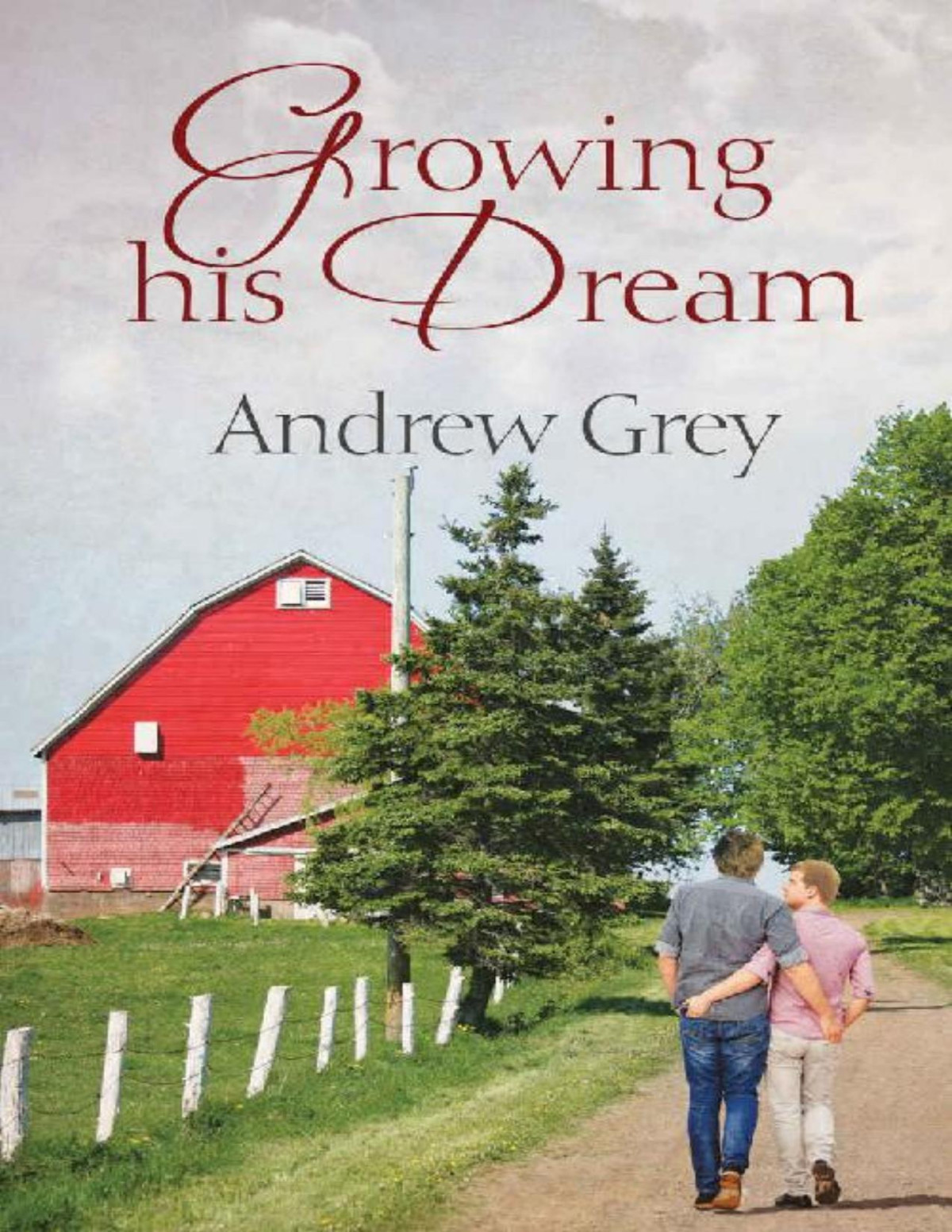 Growing His Dream Andrew Grey