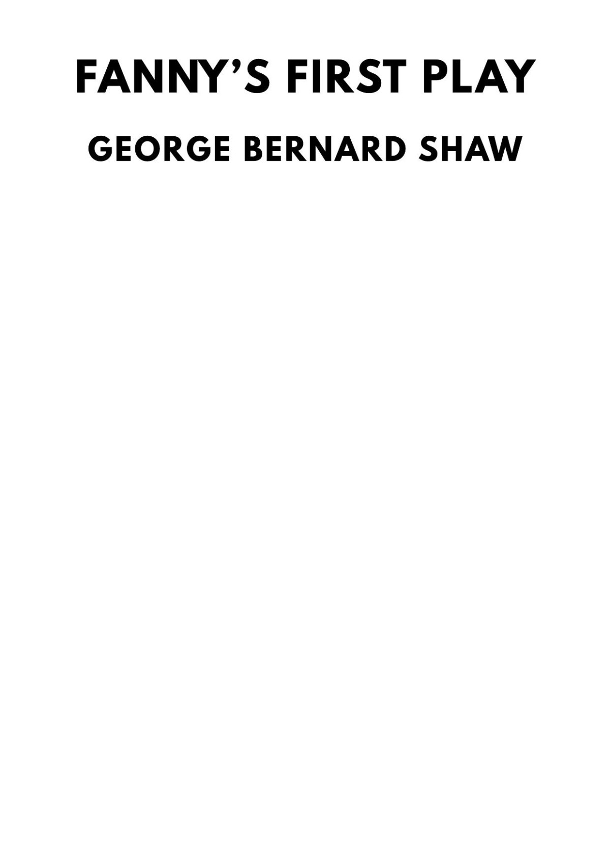 Fannys First Play An Easy Play For A Little Theatre George Bernard Shaw