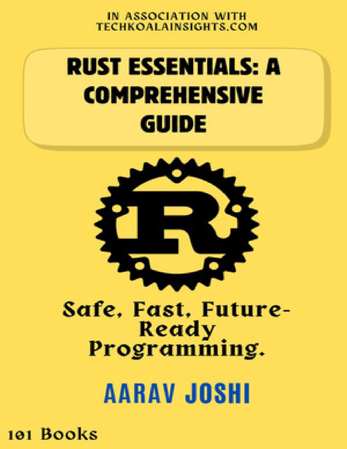 Rust Essentials A Comprehensive Guide Aarav Joshi