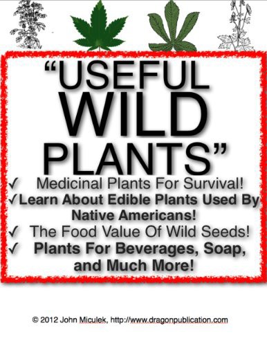 Useful Wild Plants Medicinal Plants Plants For Survival John Miculek