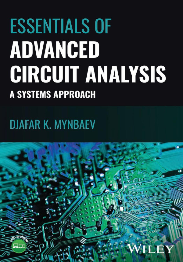 Essentials Of Advanced Circuit Analysis 1st Edition Djafar K Mynbaev