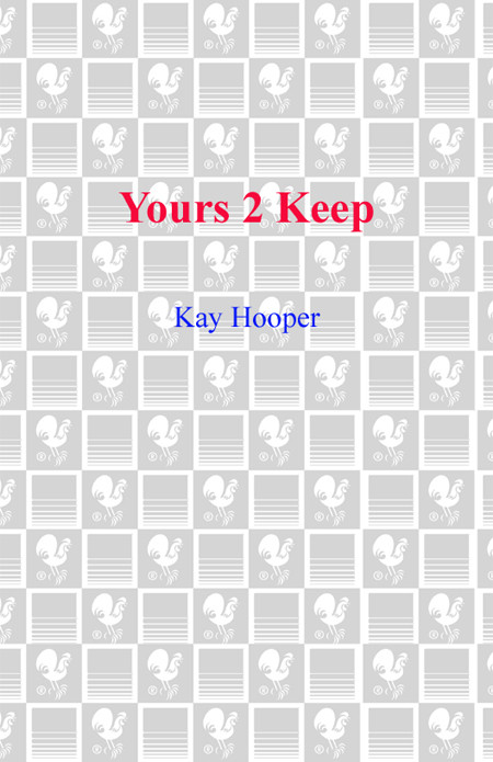 Yours 2 Keep Kay Hooper Hooper Kay