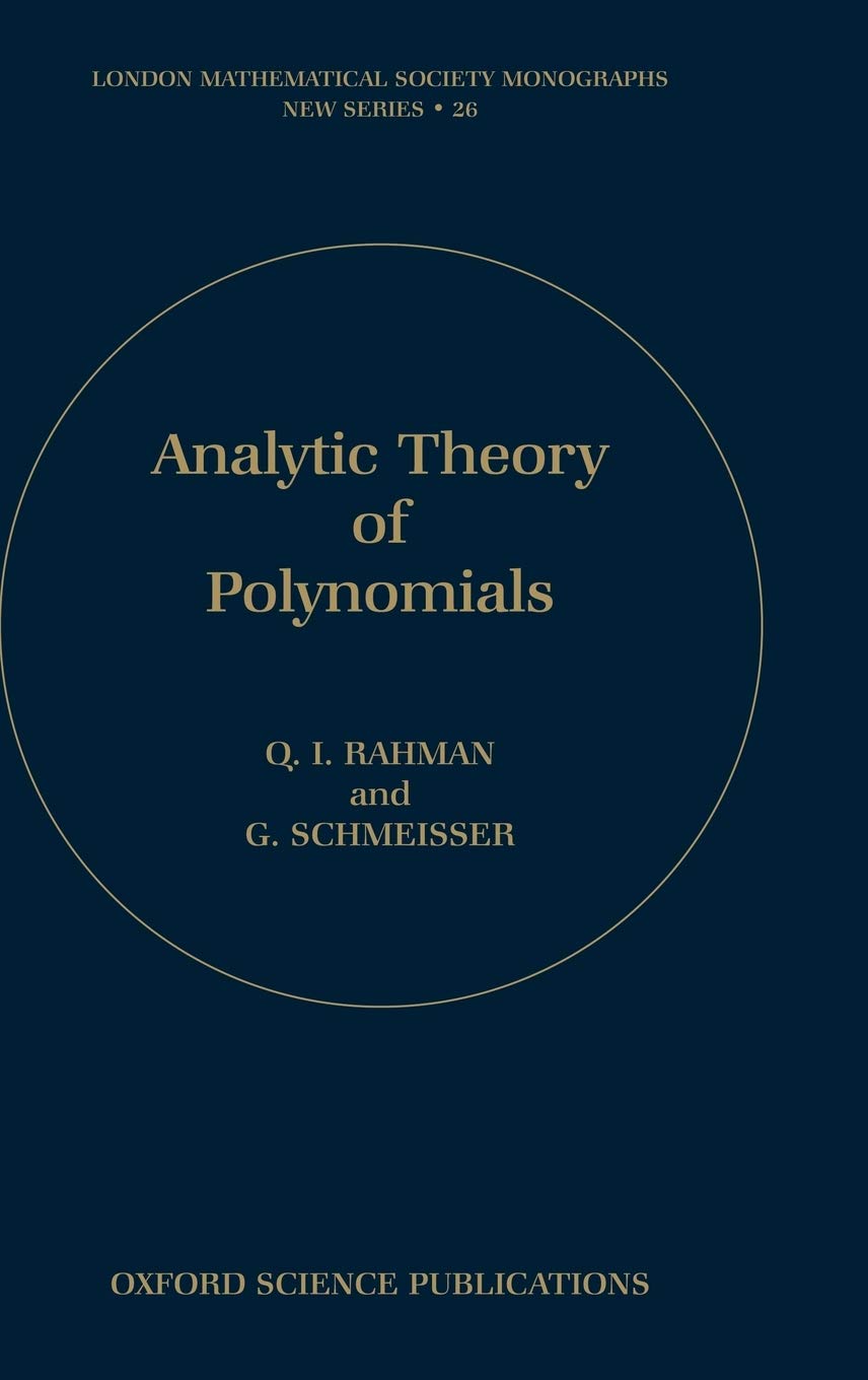 Analytic Theory Of Polynomials Qazi Ibadur Rahman Gerhard Schmeisser