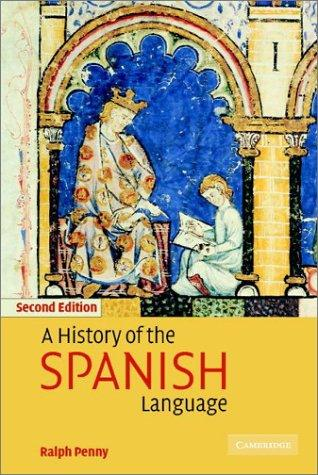 A History Of The Spanish Language 2nd Edition Ralph Penny
