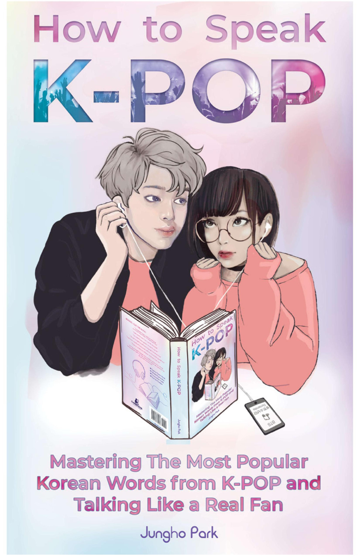 How To Speak Kpop 1st Edition Jungho Park