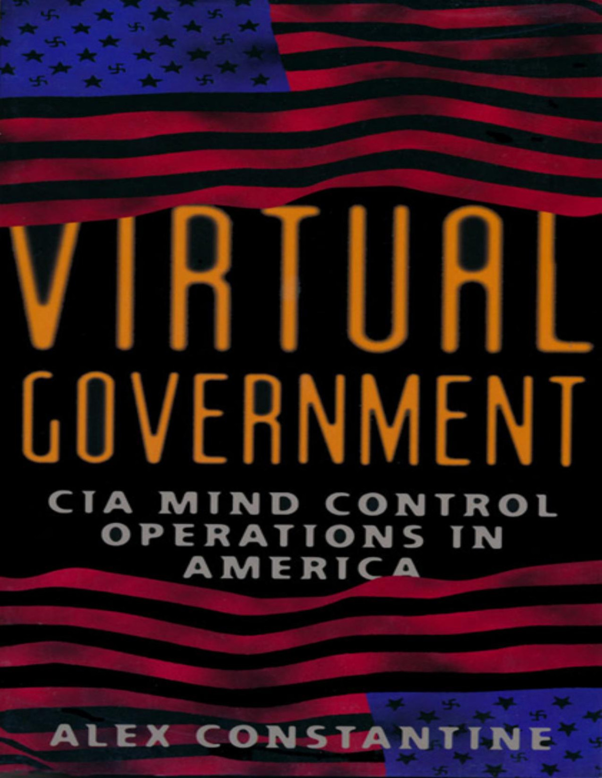 Virtual Government Cia Mind Control Operations In America Alex Constantine