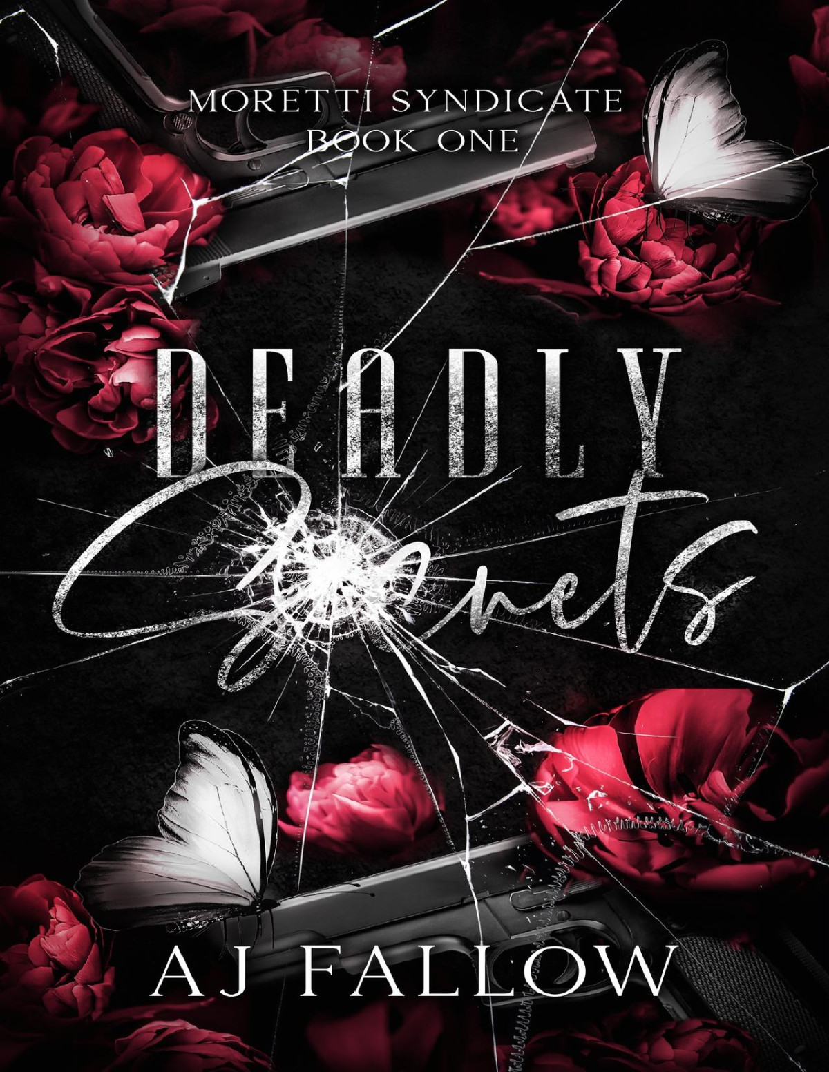 Deadly Secrets The Moretti Syndicate Book 1 Aj Fallow