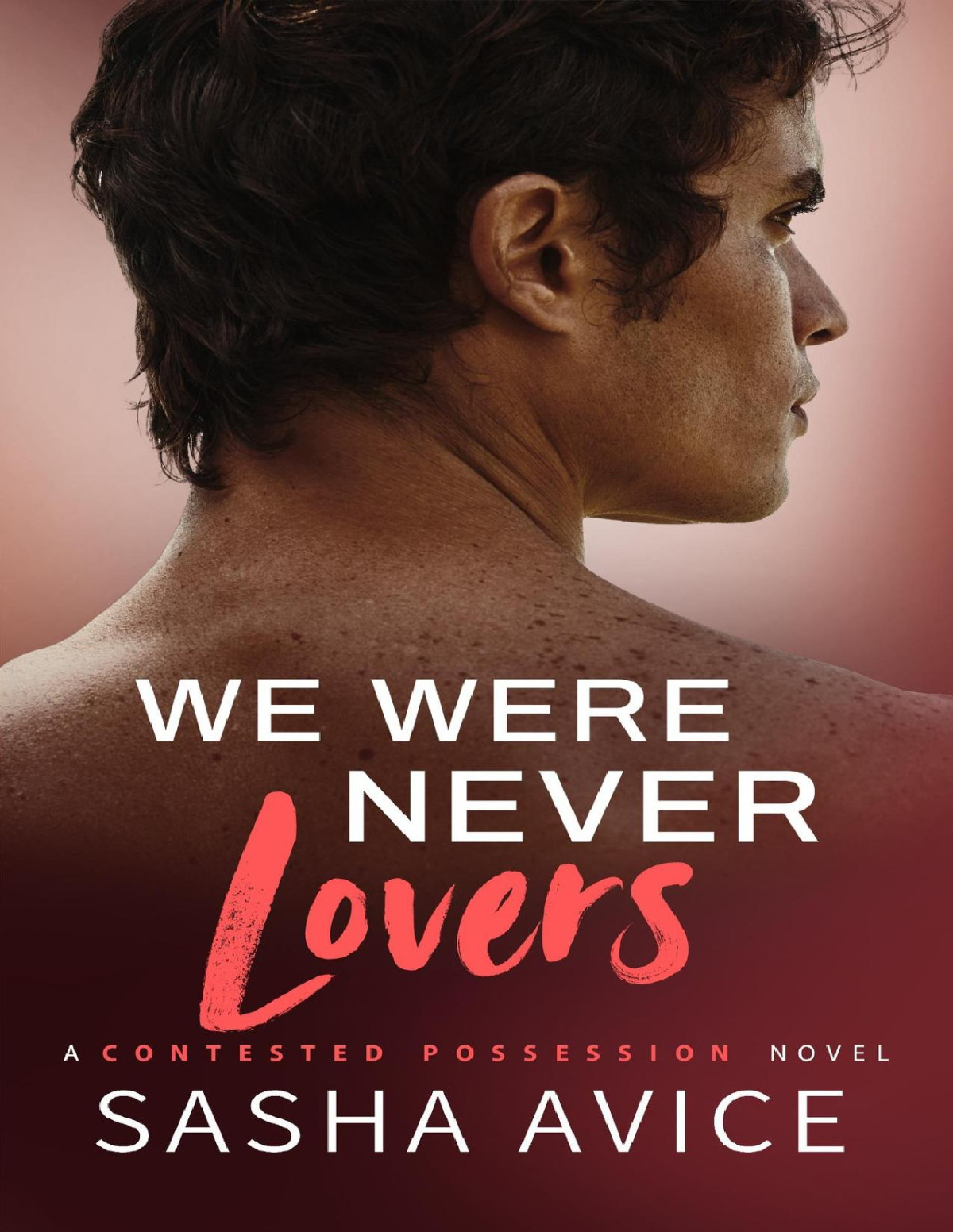 We Were Never Lovers Contested Possession Sasha Avice