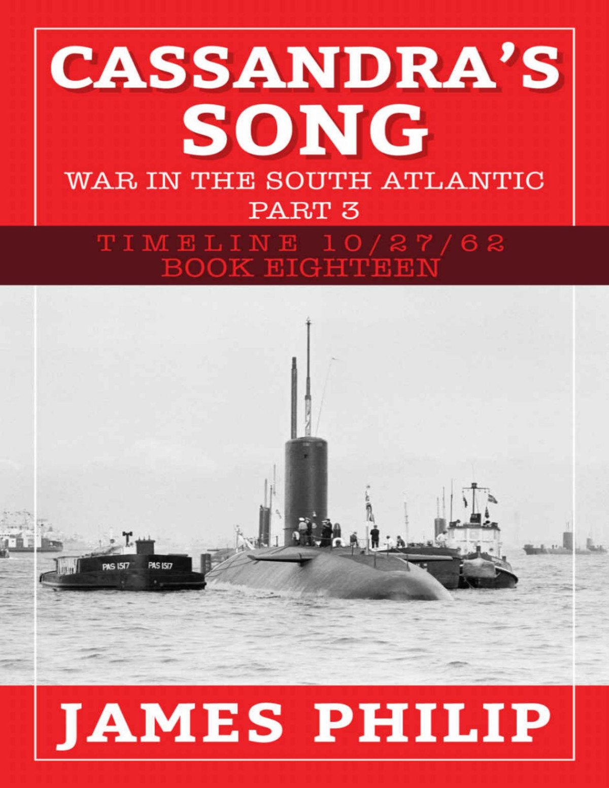 Cassandras Song The War In The South Atlantic Part 3 James Philip