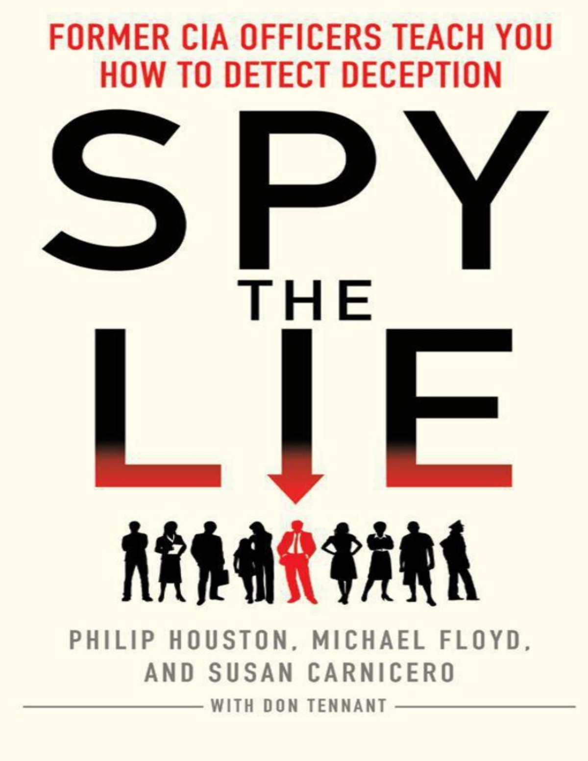 Spy The Lie How To Spot Deception The Cia Way Houston Philip