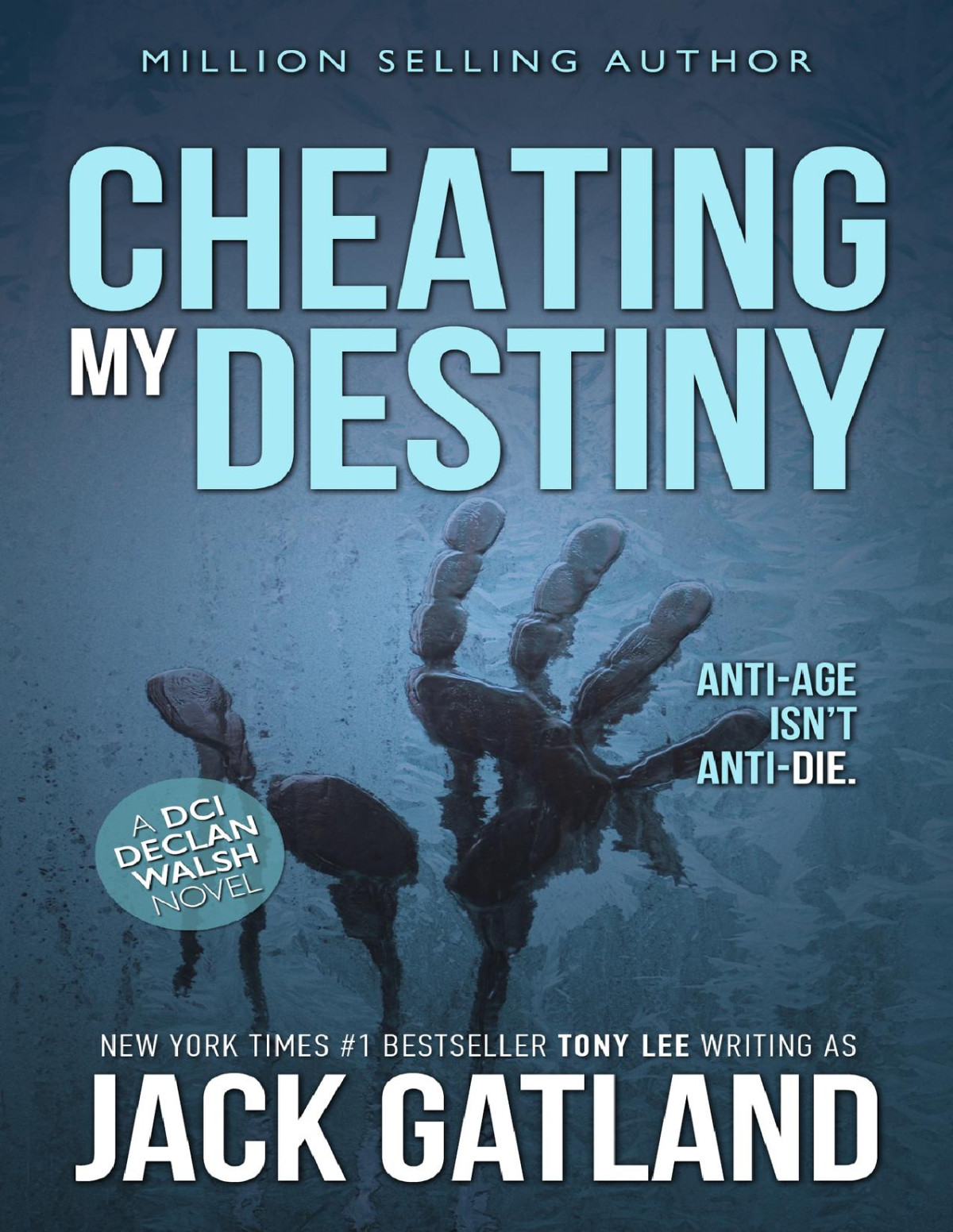 Cheating My Destiny The New Declan Walsh Thriller From The New York Times 1 Bestseller Jack Gatland
