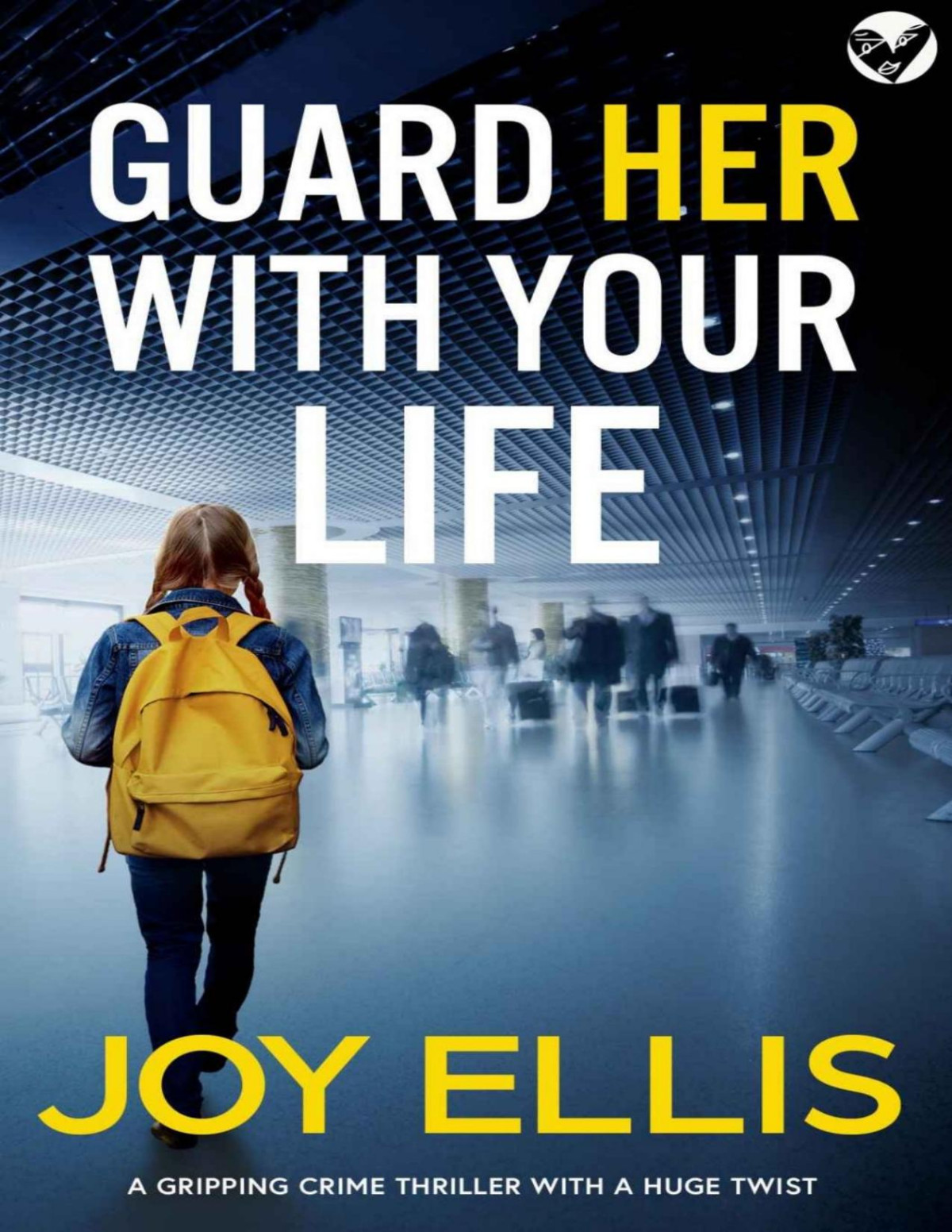 Guard Her With Your Life Joy Ellis