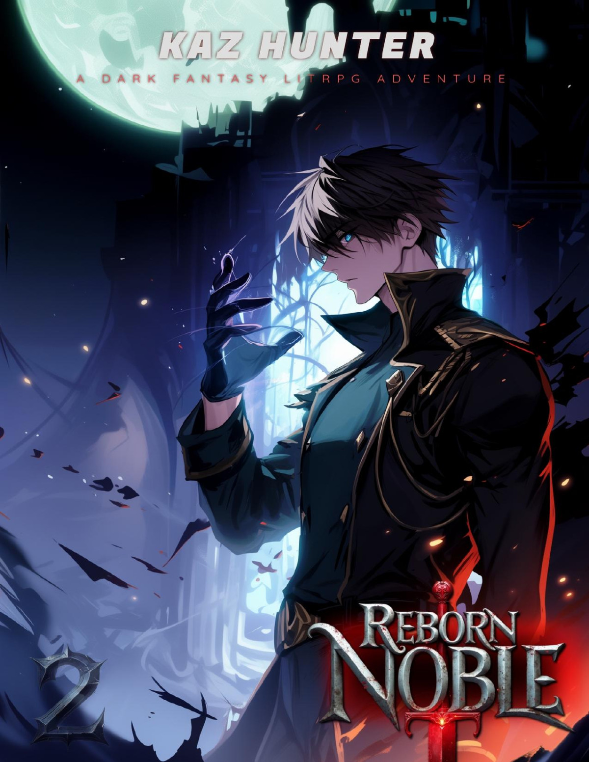 Reborn Noble 2 A Dark Fantasy Litrpg Kaz Hunter