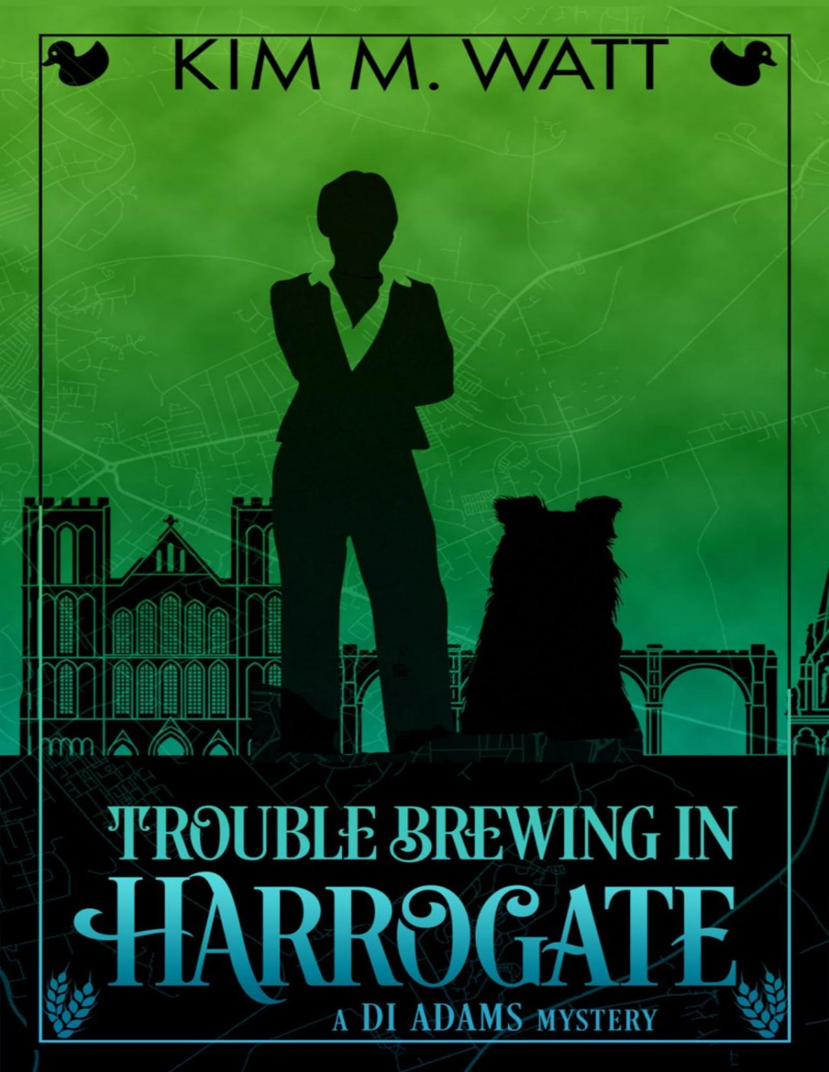 Trouble Brewing In Harrogate Kim M Watt