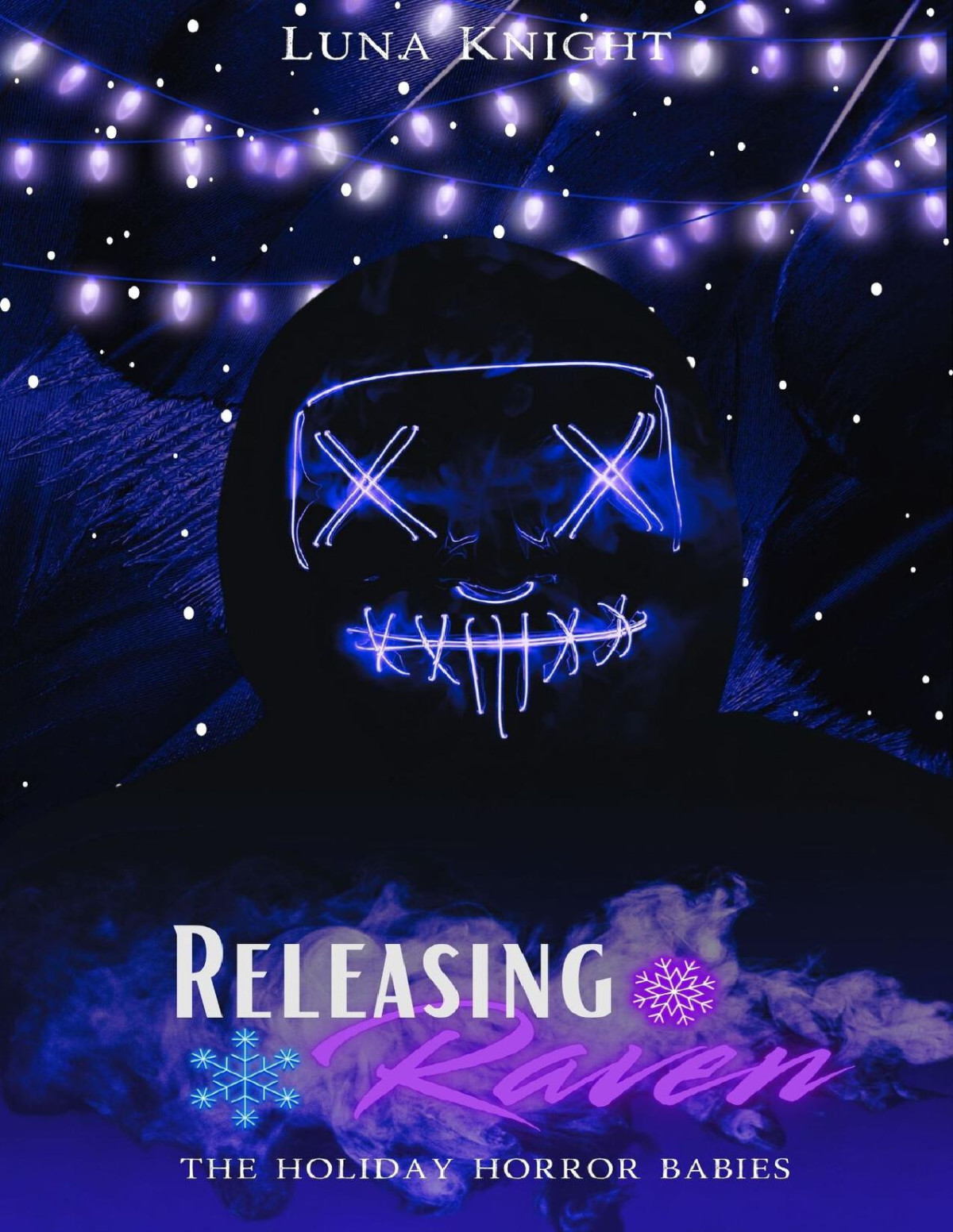 Releasing Raven The Holiday Horror Babies Book 1 1st Edition Luna Knight