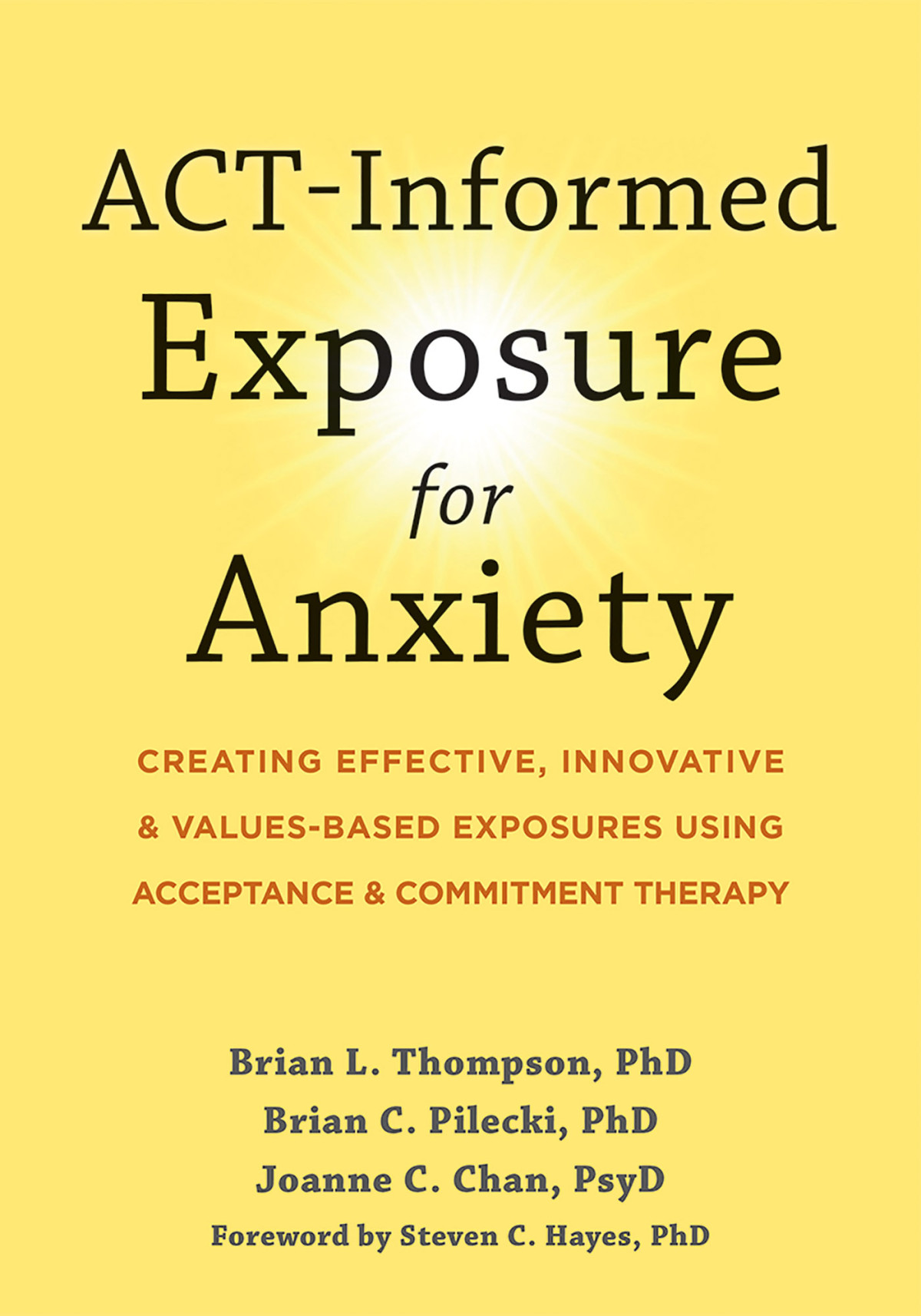 Actinformed Exposure For Anxiety Thompson Brian Lpilecki Brian Cchan