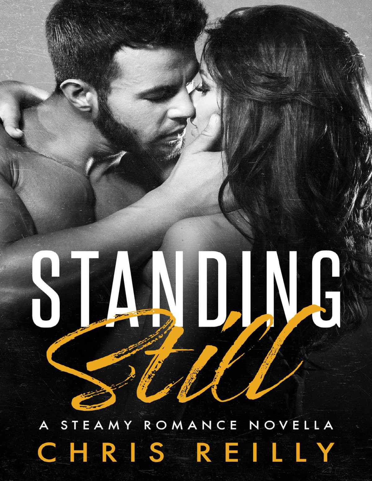 Standing Still Breakneck Rockstar Romance Series Chris Reilly