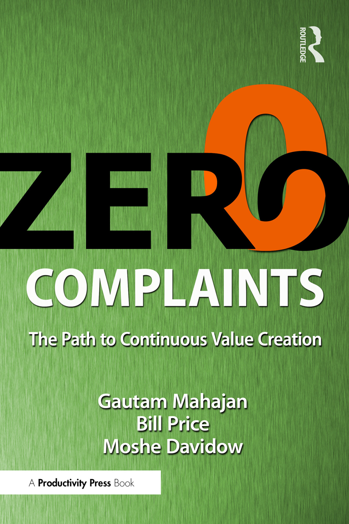 Zero Complaints The Path To Continuous Value Creation Mahajan