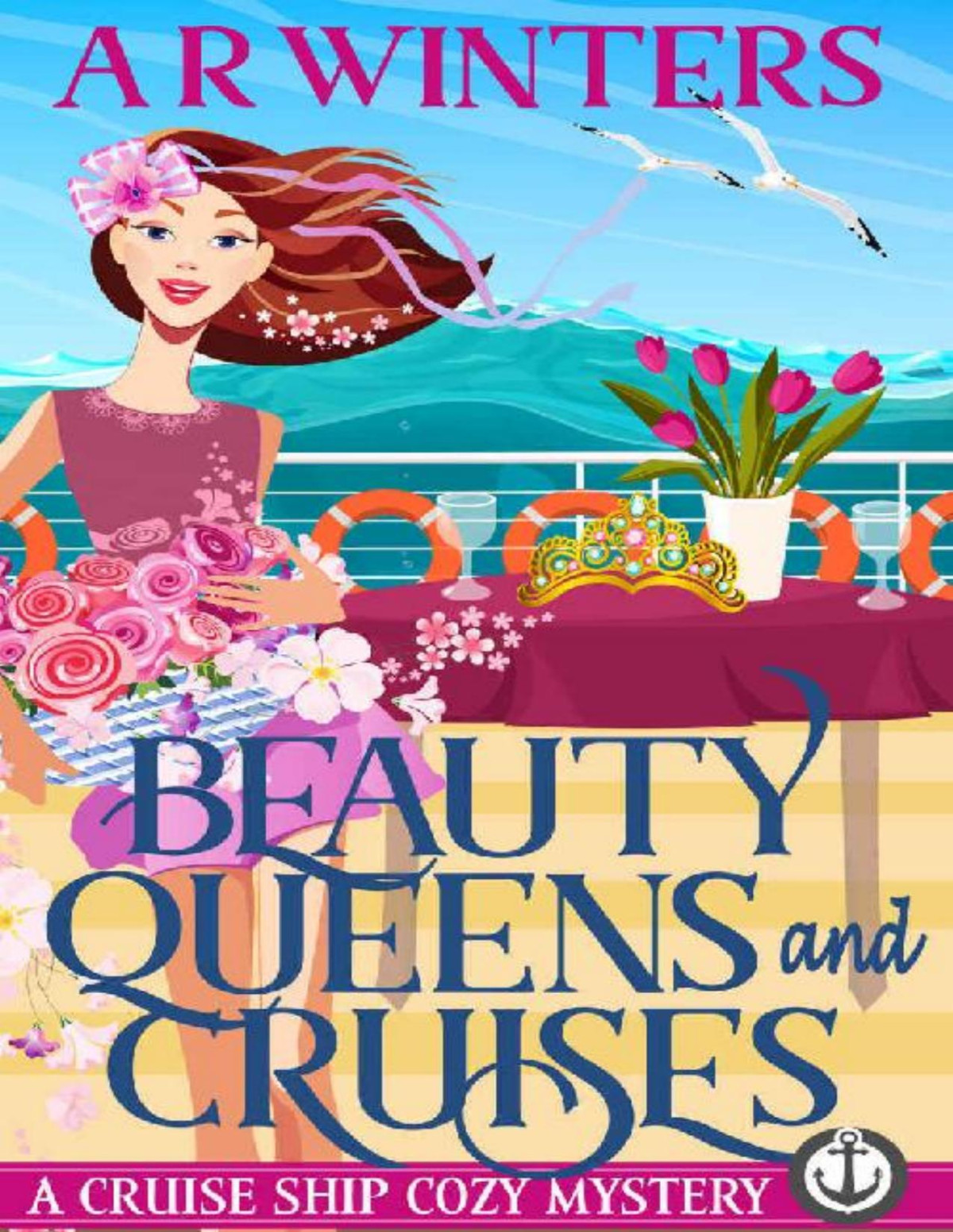 Beauty Queens And Cruises A Humorous Cruise Ship Cozy Mystery Cruise Ship Cozy Mysteries Book 4 Ar Winters