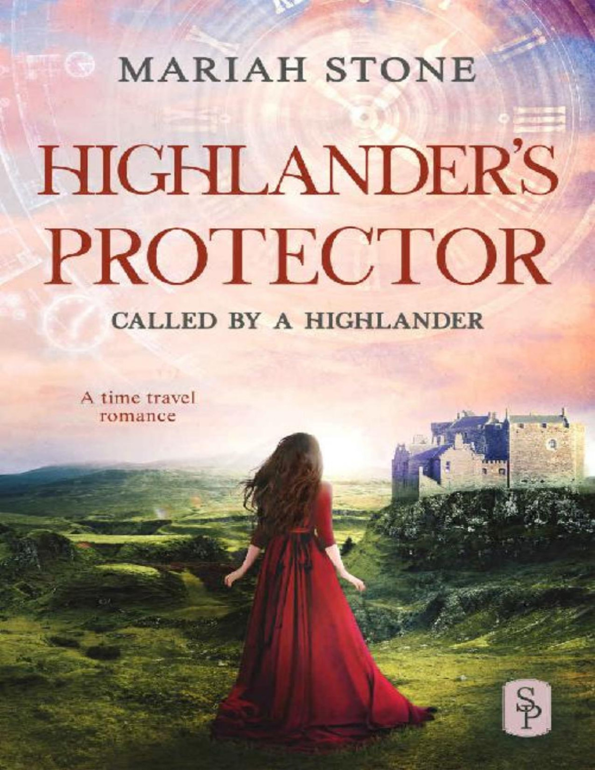 Highlanders Protector A Scottish Historical Time Travel Romance Called By A Mariah Stone