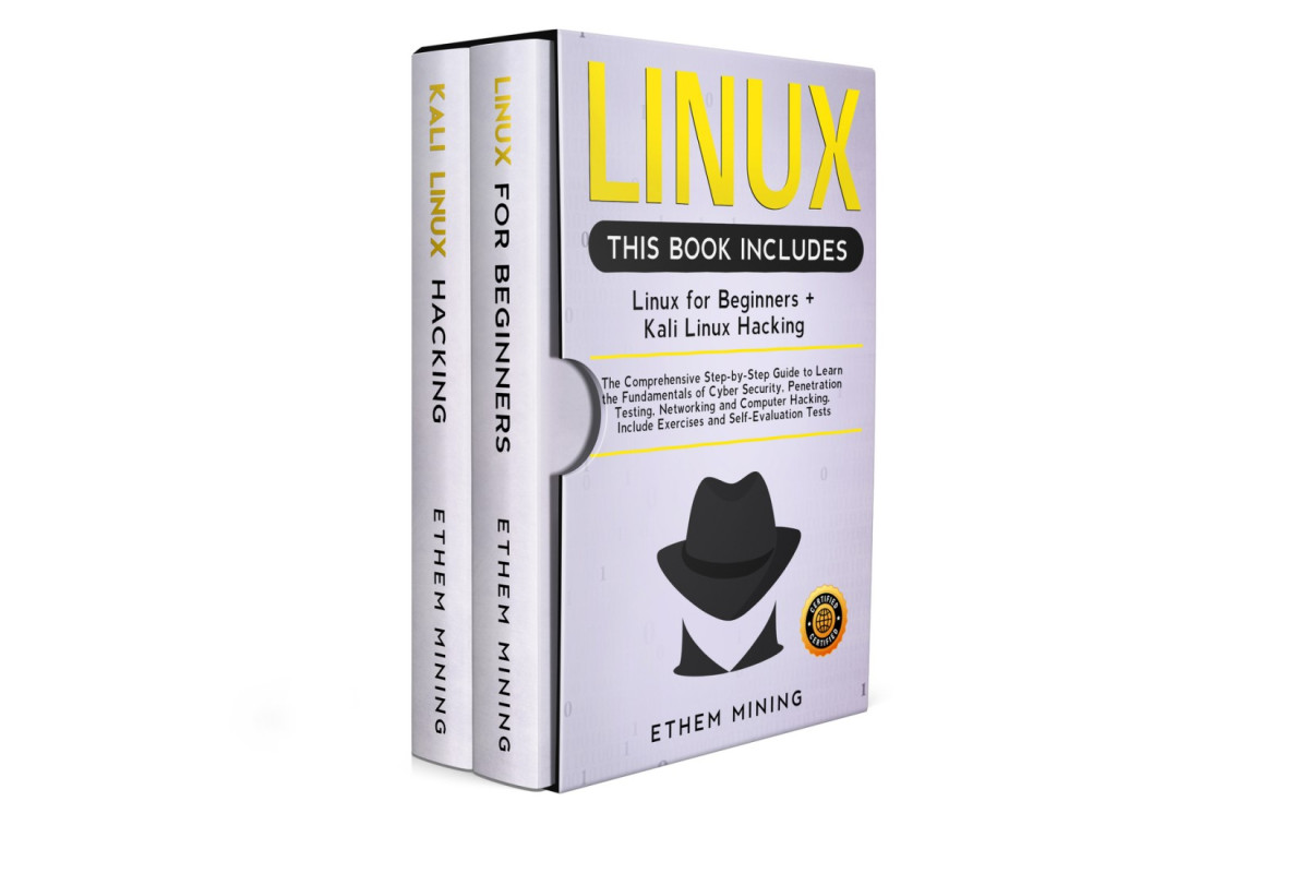 Linux 2 Books In 1the Comprehensive Stepbystep Guide To Learn The Fundamentals Of Cyber Security Penetration Testing Networking And Computer Hacking Include Exercises And Selfevaluation Tests Ethem Mining