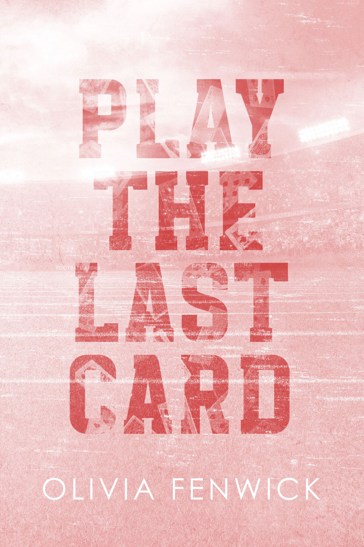 Play The Last Card Olivia Fenwick